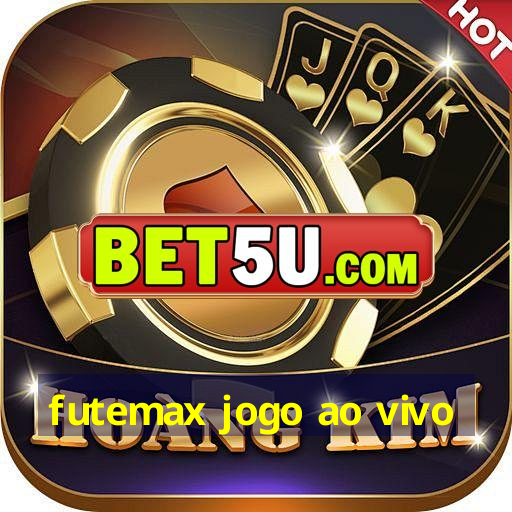 futemax jogo ao vivo